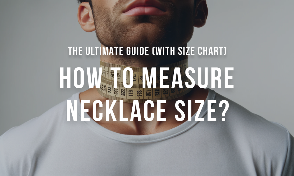How to Measure Necklace Size (With Size Chart)