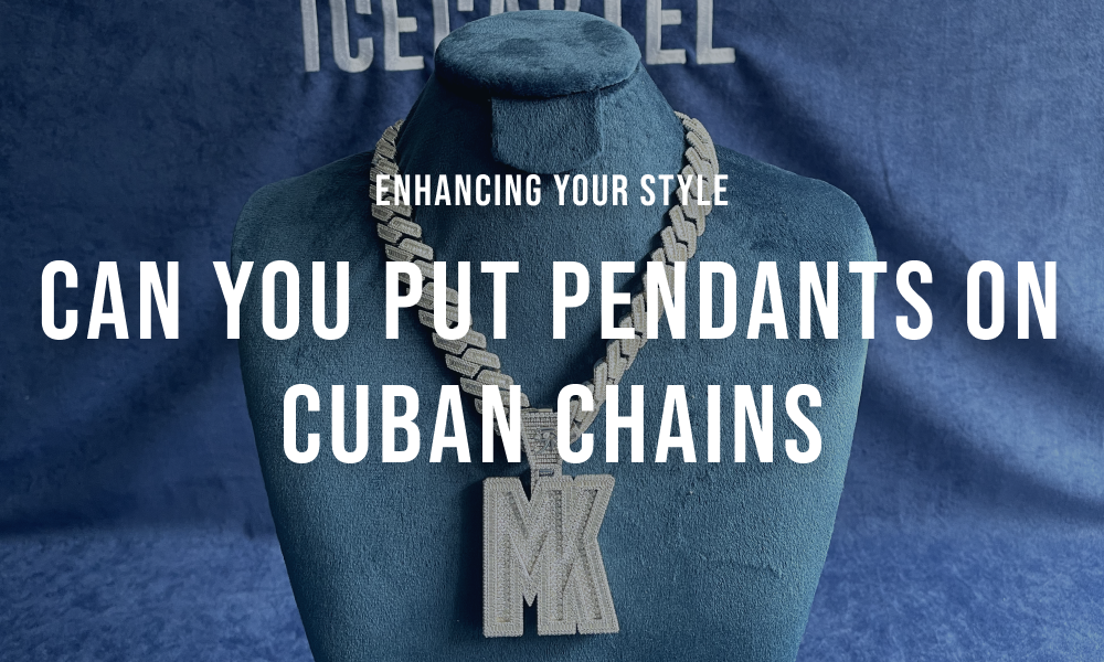 Can You Put Pendants on Cuban Chains?
