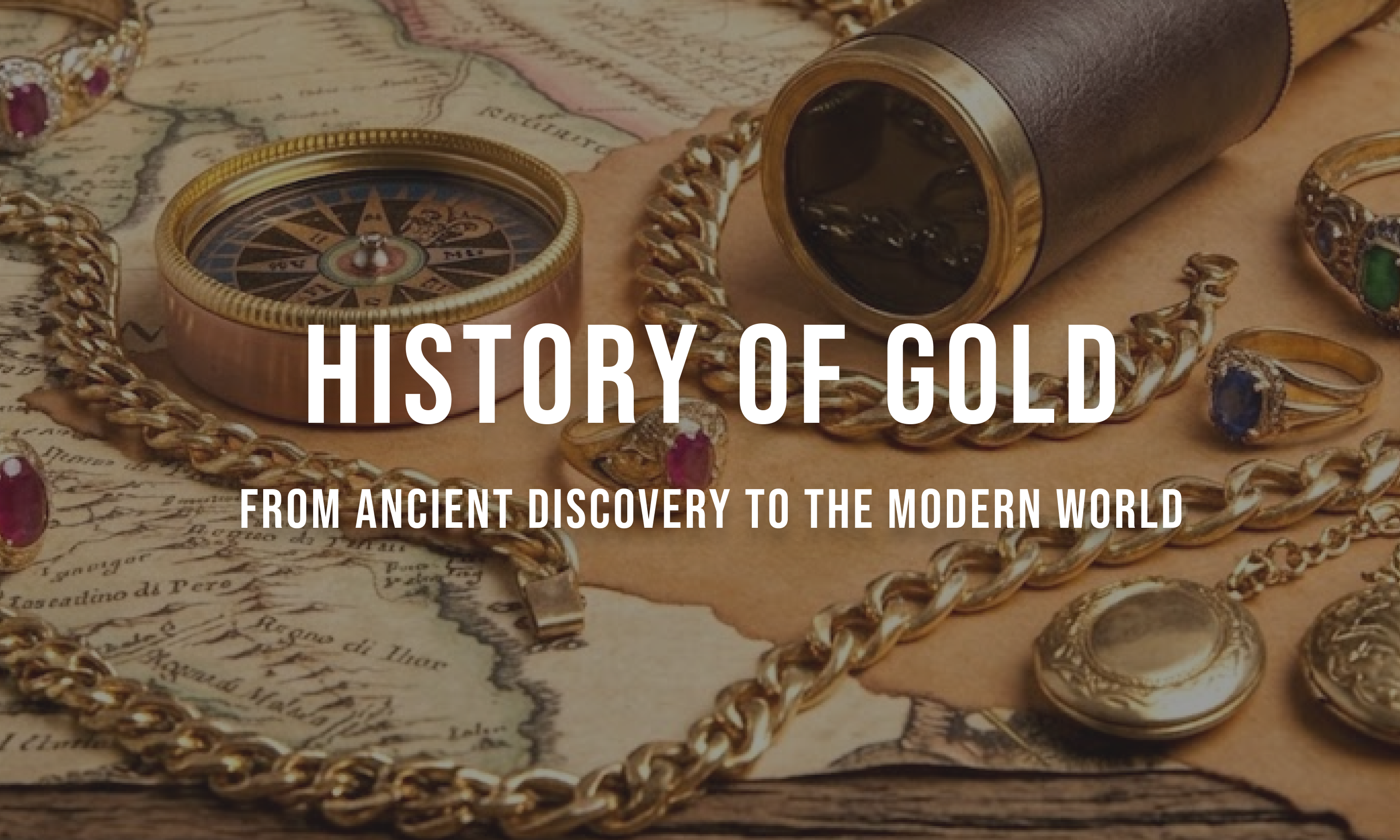 History of Gold: From Ancient Discovery to the Modern World