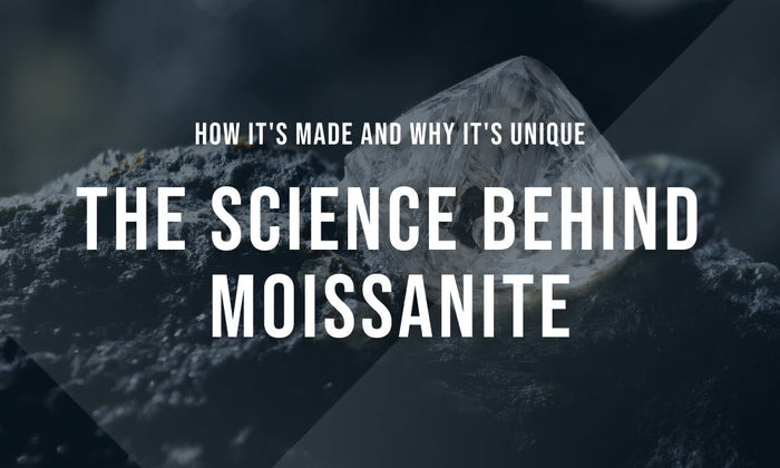 The Science Behind Moissanite: How It's Made and Why It's Unique
