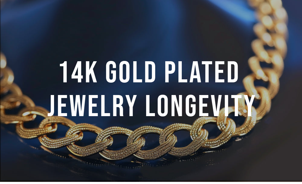 how long does 14k gold plated jewelry last