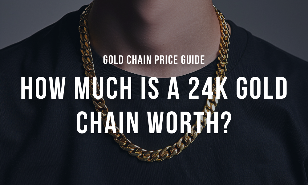 how much is a 24k gold chain worth