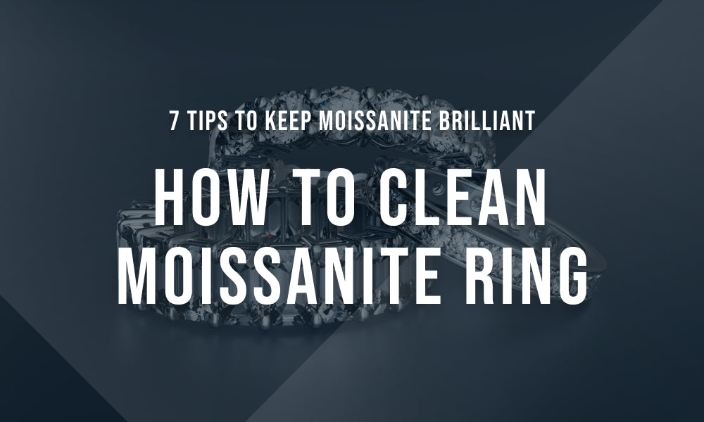 How to Clean a Moissanite Ring: 4 Tips