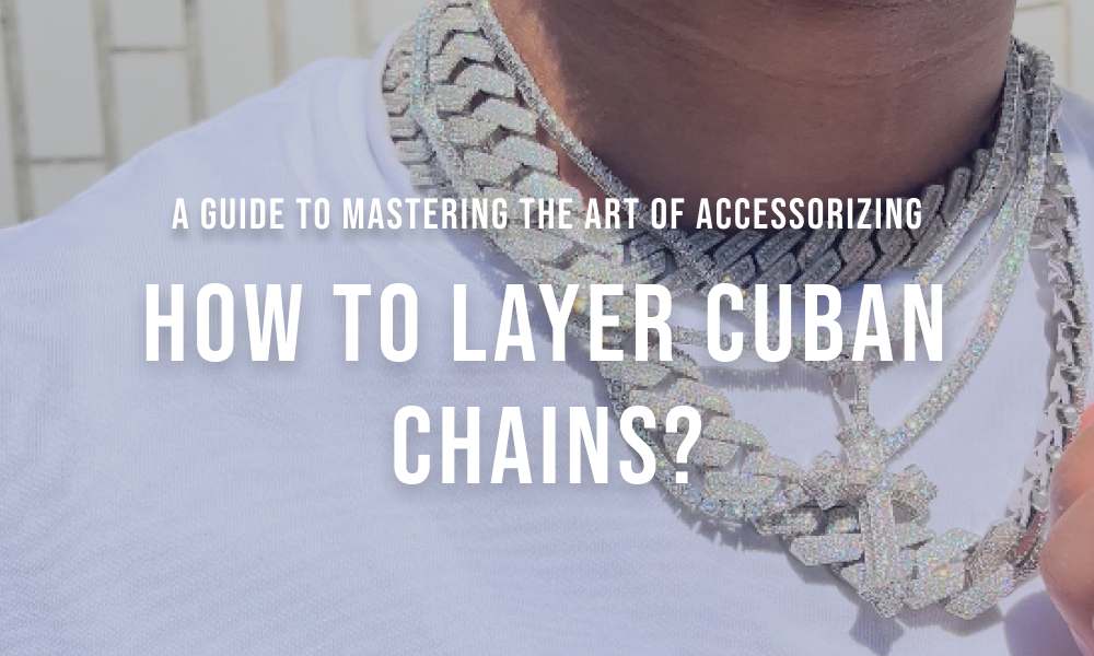 How to layer cuban chains