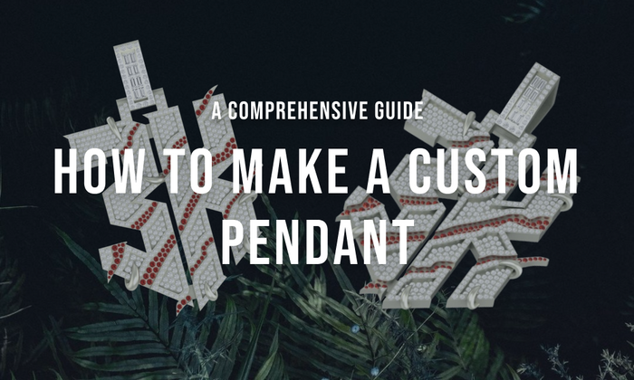 How to Make a Custom Pendant: A Comprehensive Guide