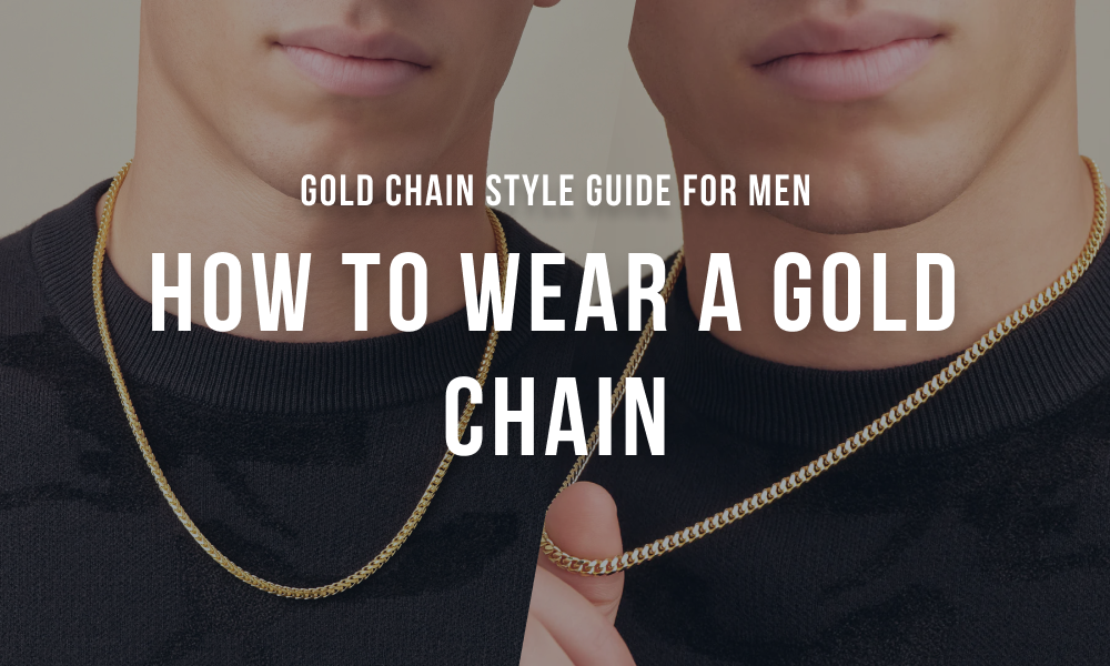How To Wear Gold Chains With Style- A Complete Guide
