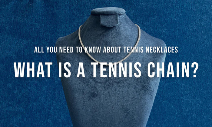 What is a Tennis Chain? All You Need To Know About Tennis Necklaces