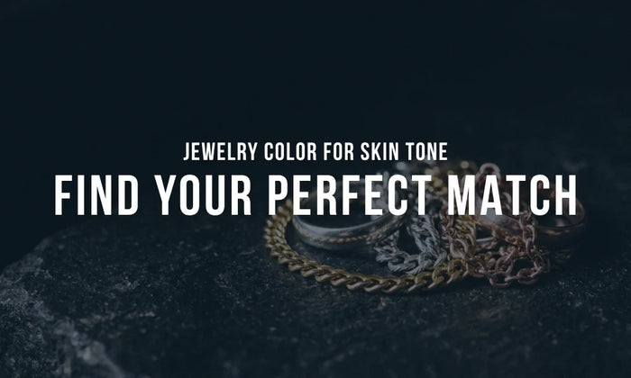 Jewelry Color for Skin Tone: How to Find Your Perfect Match