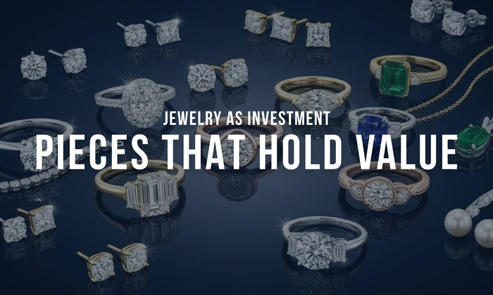 Jewelry as an Investment: What Holds Value and What Doesn't