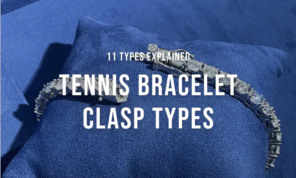 All Tennis Bracelet Clasp Types Explained