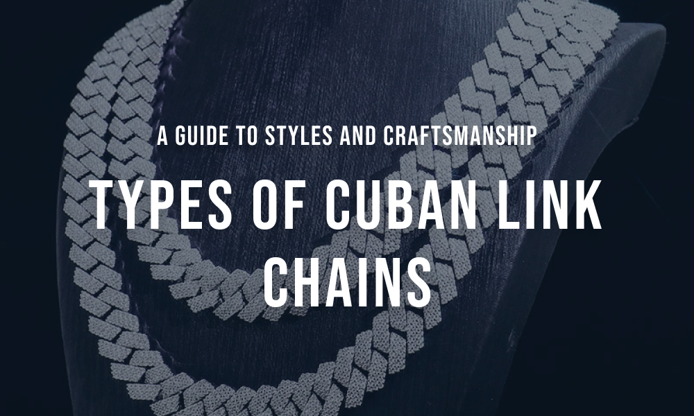 Types of Cuban Link Chains