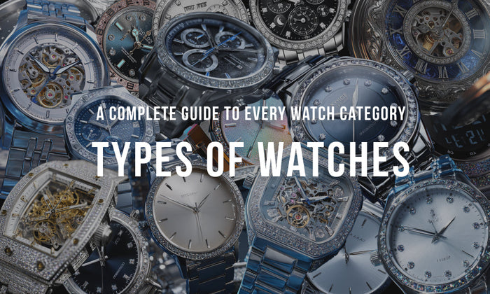 Different Types of Watches: Your Complete Watch Guide 101