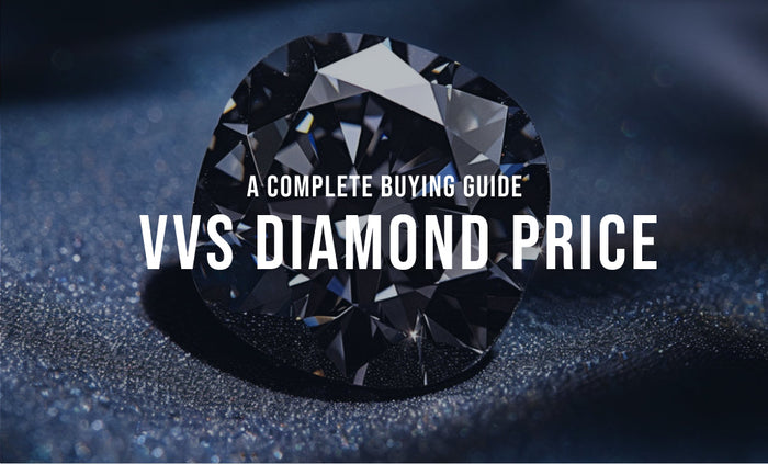 VVS Diamond Price: A Complete Buying Guide