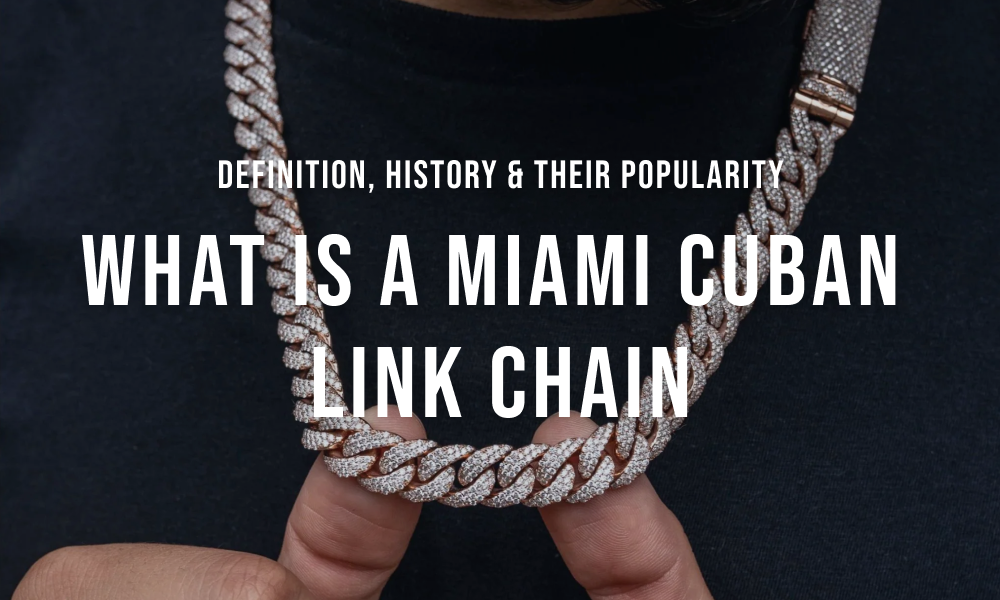 What is a Miami Cuban Link Chain