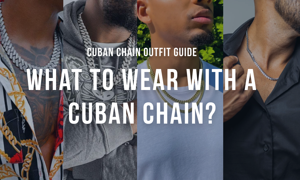 What to wear with cuban chain