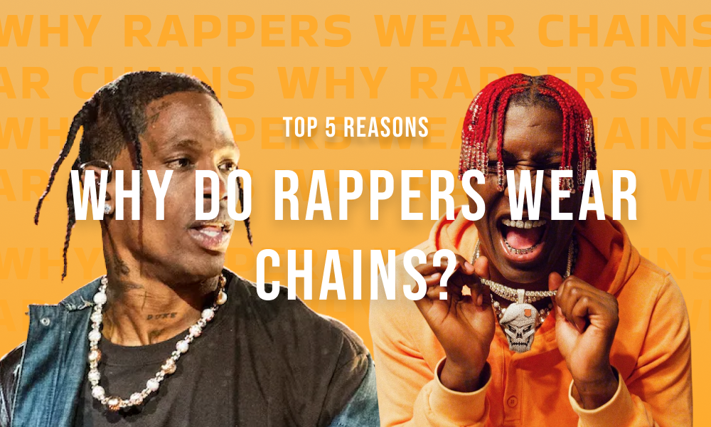 Why do rappers wear chains